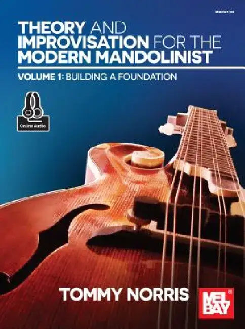 Theory and Improvisation for the Modern Mandolinist, Volume 1 by Tommy Norris
