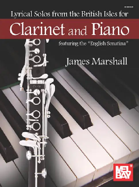 Lyrical Solos from the British Isles for Clarinet and Piano by James Marshall