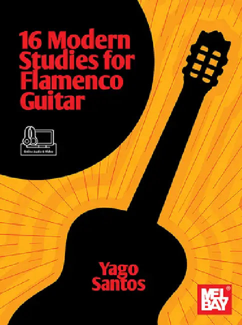 16 Modern Studies for Flamenco Guitar by Yago Santos