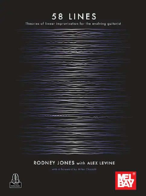 58 Lines Theories of Linear Improvisation for the Evolving Guitarist by Alex Jones Rodney And Levine