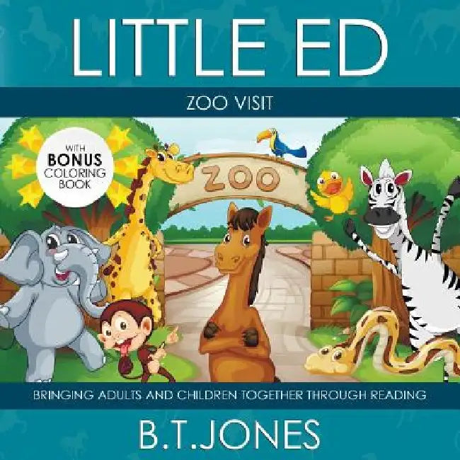 Little Ed: Zoo Visit by B. T. Jones