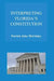 Interpreting Florida's Constitution by Patrick John McGinley