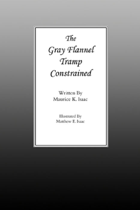 The Gray Flannel Tramp Constrained by Maurice Isaac