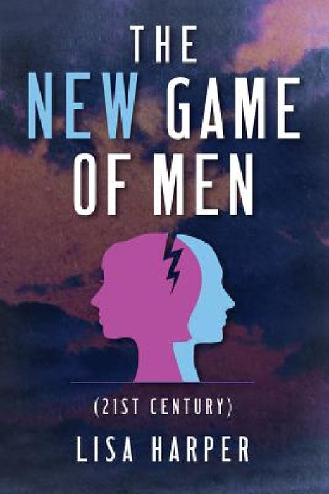 The New Game of Men: 21st Century by Lisa Harper