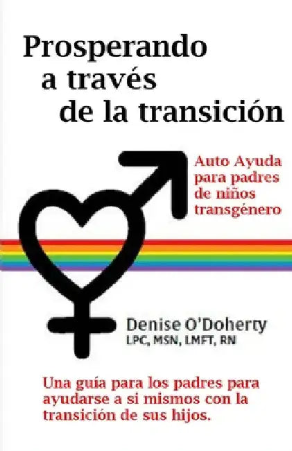 Prosperando a través de la transición: Autocuidado para padres de niños transgénero Denise by Denise O'Doherty