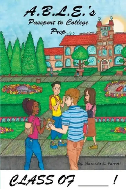 A.B.L.E.'s Passport To College Prep by Maronda K. Parrott