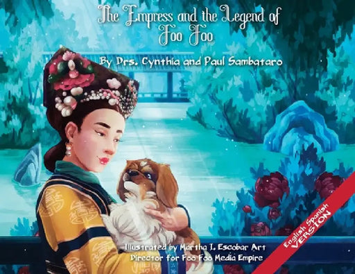 THE EMPRESS AND THE LEGEND OF FOO FOO IMPERIAL VERSION English/Spanish by Cynthia Sambataro