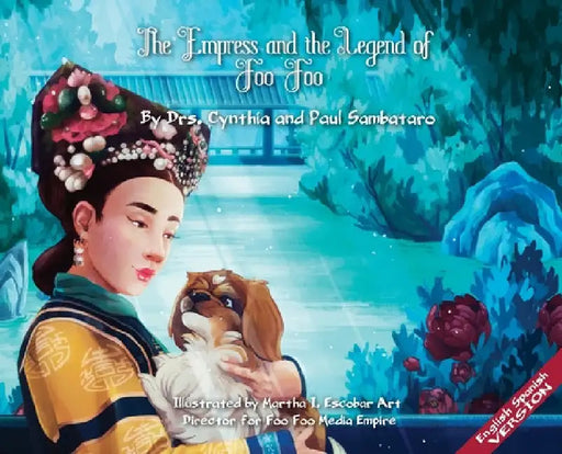 THE EMPRESS AND THE LEGEND OF FOO FOO IMPERIAL VERSION English/Spanish by Cynthia Sambataro