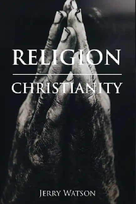Religion: Christianity by Jerry Watson
