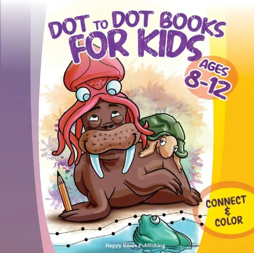 Dot to Dot Books for Kids ages 8-12: Connect and Color over 85 puzzles! Let's start playing with 1- by Publishing, Happy Koala
