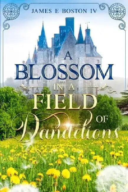 A Blossom in a Field of Dandelions by James E. Boston