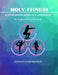 Holy-Fitness: Affirmation Work-out Workbook by Johncie M. Robinson