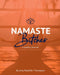 Namaste Bitches by Amy Rodeffer Thompson