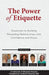 ThePowerofEtiquette:EssentialstoBuildingRewardingRelationshipswithConfidenceandGra by Holliman, Lawanda