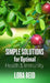 Simple Solutions For Optimal Health and Immunity by Lora Reid