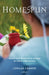 Homespun: Amish and Mennonite Women in Their Own Words by Lorilee Craker