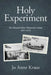 Holy Experiment: The Warwick River Mennonite Colony, 1897-1970 by Jo Anne Kraus