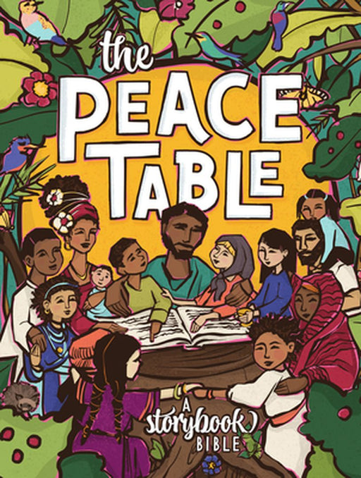 The Peace Table: A Storybook Bible by Chrissie Muecke