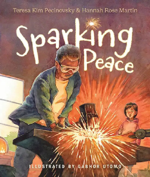 Sparking Peace by Teresa Kim Pecinovsky