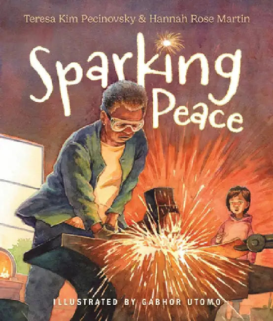 Sparking Peace by Teresa Kim Pecinovsky