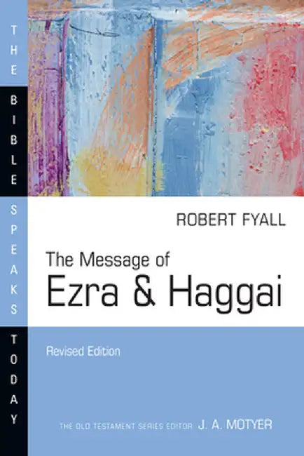 The Message of Ezra & Haggai by Robert Fyall