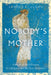 Nobody's Mother: Artemis of the Ephesians in Antiquity and the New Testament by Sandra L. Glahn