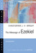 The Message of Ezekiel: A New Heart and a New Spirit by Christopher J. H. Wright