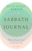 Sabbath Journal: What Your Soul Wants to Say to God by Ruth Haley Barton