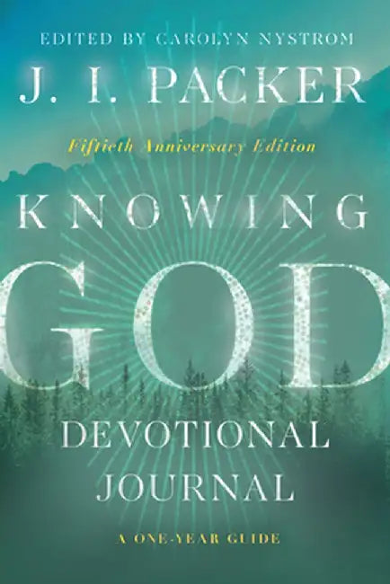 Knowing God Devotional Journal: A One-Year Guide by J. I. Packer