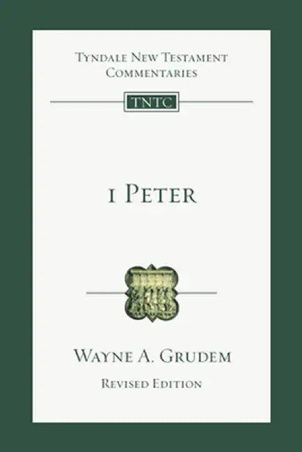 1 Peter: An Introduction and Commentary Volume 17 by Wayne A. Grudem