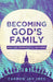 Becoming God's Family: Why the Church Still Matters by Imes, Carmen Joy