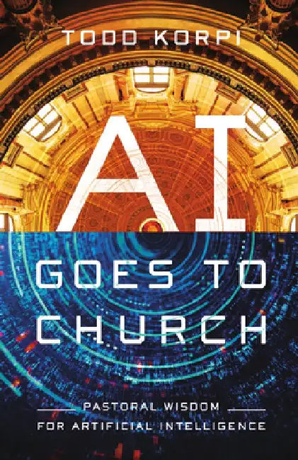 AI Goes to Church: Pastoral Wisdom for Artificial Intelligence 