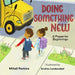 Doing Something New: A Prayer for Beginnings by Mitali Perkins, Andrés Felipe Landazábal Acecedo