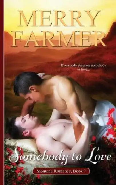 Somebody to Love by Merry Farmer