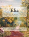 Elia: The Last Elf by J. D. Bartholomew