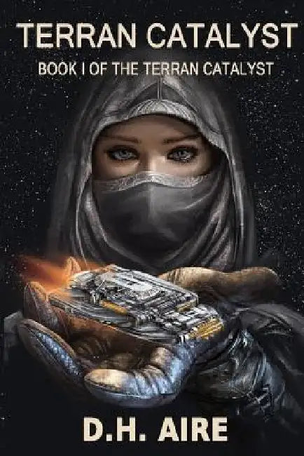 Terran Catalyst by D. H. Aire