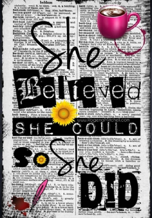 She Believed She Could So She Did  by Rogena Mitchell-Jones