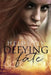 Defying Fate by Heidi Lis