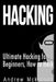 Hacking: Ultimate Hacking for Beginners, How to Hack by Andrew McKinnon