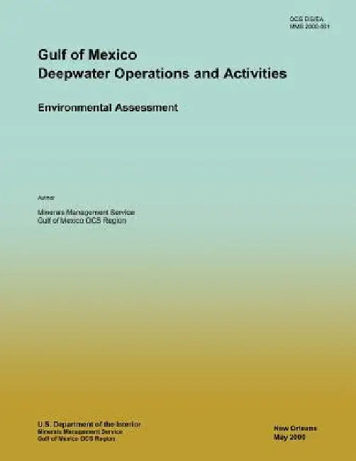 Gulf of Mexico Deepwater Operations and Activities Environmental Assessment by Minerals Management Service Gulf of Mexi