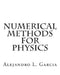 Numerical Methods for Physics by Alejandro L. Garcia