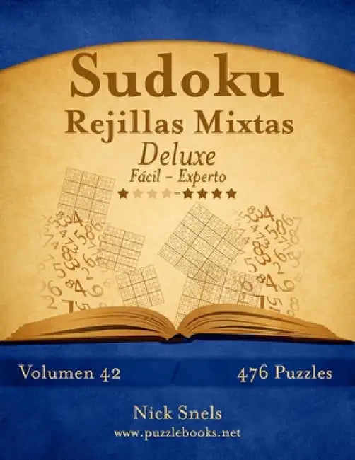 Sudoku Rejillas Mixtas Deluxe - De Fácil a Experto - Volumen 42 - 476 Puzzles by Nick Snels