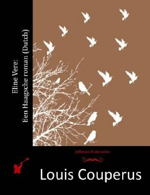 Eline Vere: Een Haagsche roman (Dutch) by Couperus, Louis