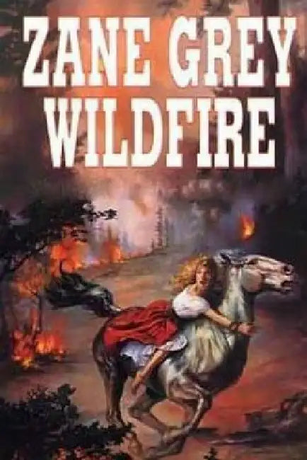 Wildfire by Zane Grey