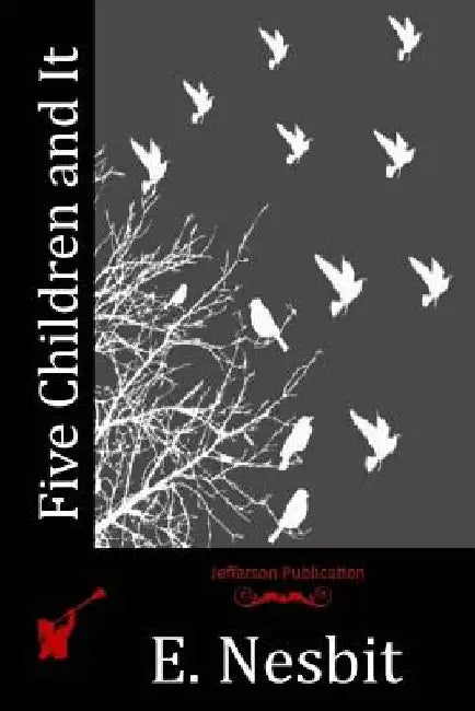 Five Children and It by E. Nesbit