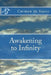 Awakening to Infinity by Carmen de Sayve