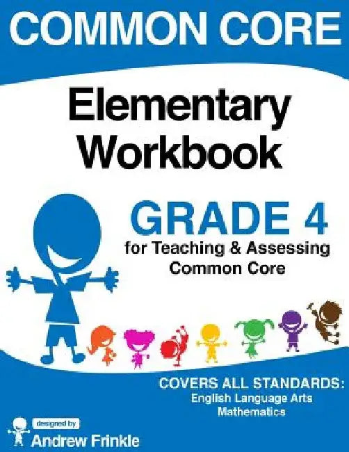Common Core Elementary Workbook Grade 4 by Andrew Frinkle