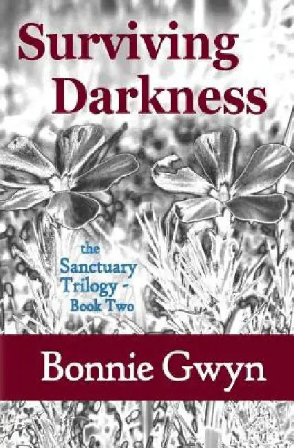 Surviving Darkness by Bonnie Gwyn
