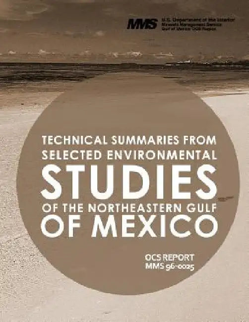 Technical Summaries from Selected Environmental Studies of the Northeastern Gulf of Mexico by U. S. Department of the Interior