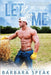 Let it be Me by Barbara Speak